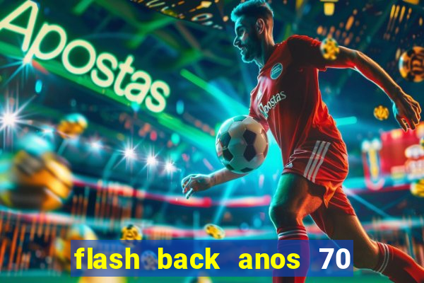 flash back anos 70 80 90 internacional download